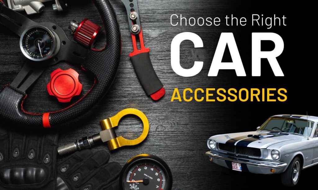 How to Choose the Right Car Accessories